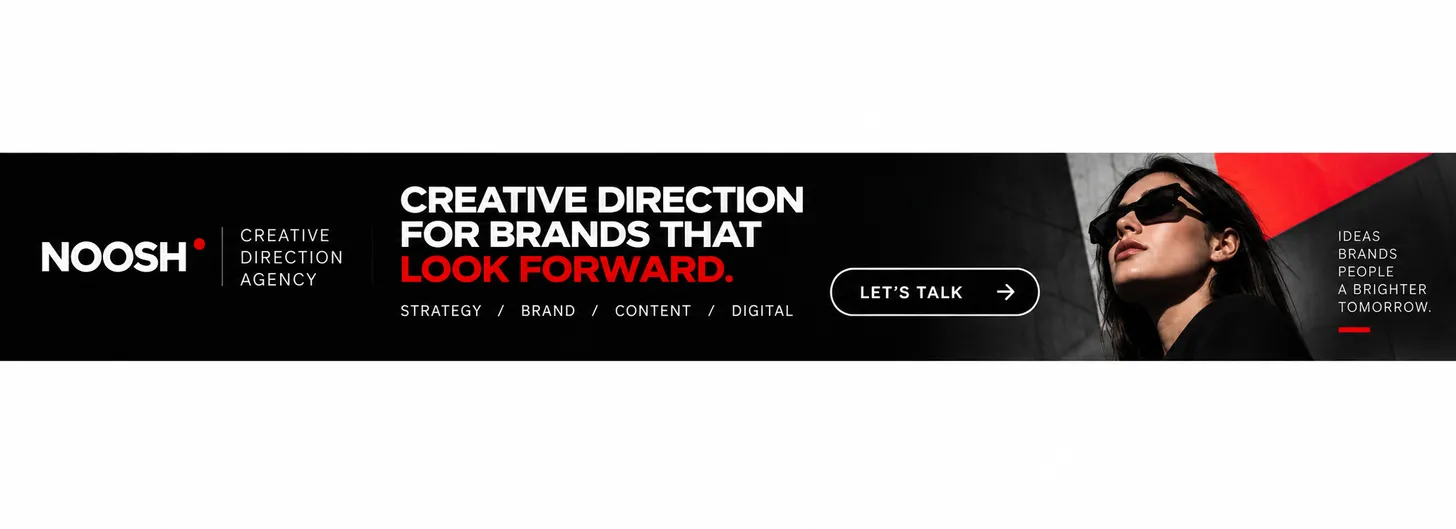 Noosh Creative, creative direction agency: creative direction for brands that look forward